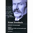 Ernst Troeltsch Kritische Gesamtausgabe