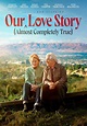 Our Almost Completely True Story streaming online
