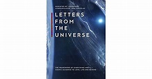 Letters From The Universe: The Framework of Everything and a Cosmic ...