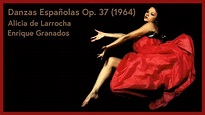 Enrique Granados - Alicia de Larrocha- Danzas Españolas Op. 37 (1964 ...