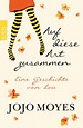 Auf diese Art zusammen von Jojo Moyes - eBook | Thalia