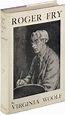 Roger Fry: A Biography by WOOLF, Virginia: Fine Hardcover (1940 ...