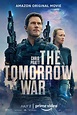 The Tomorrow War (#2 of 2): Mega Sized Movie Poster Image - IMP Awards