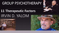 GROUP PSYCHOTHERAPY - YALOM's 11 Therapeutic Factors - YouTube