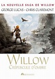 Willow T02: Crépuscule d'Ombre (Willow, 2) by George Lucas | Goodreads