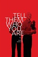Tell Them Who You Are Pictures - Rotten Tomatoes