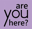 ARE YOU HERE? | RAY HINTZ