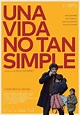 Una vida no tan simple - película: Ver online en español