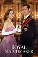 Royal Matchmaker - Where to Watch and Stream - TV Guide