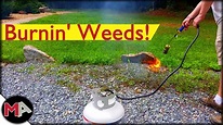 Burning Weeds with a Propane Torch - YouTube