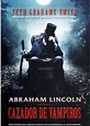 Abraham Lincoln, cazador de vampiros - Biblioteca Virtual de Literatura ...