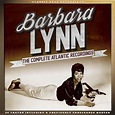 Barbara Lynn - The Complete Atlantic Recordings (Remastered) (2014 ...