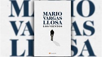 “Los vientos”, el cuento de Vargas Llosa que va mucho más allá de la ...