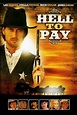 Hell To Pay Pictures - Rotten Tomatoes