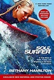Soul Surfer: A True Story of Faith, Family, and Fighting to Get Back on ...