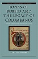 Jonas of Bobbio and the Legacy of Columbanus | Oxford University Press