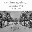 Laughing With & Blue Lips - Regina Spektor mp3 buy, full tracklist