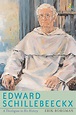 Edward Schillebeeckx: A Theologian in His History: Borgman, Erik ...