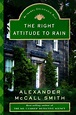 The Right Attitude to Rain (Isabel Dalhousie Series #3) by Alexander ...