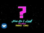 周柏豪 Pakho Chau - How Do I Look (feat. Shimica) (Official Lyrics Video ...