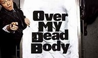 Over My Dead Body - Where to Watch and Stream Online – Entertainment.ie
