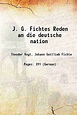 J. G. Fichtes Reden an die deutsche nation 1881 [Hardcover] - Walmart.com