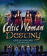 Celtic Woman: Destiny - Live in Concert | DVD | Barnes & Noble®