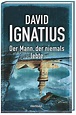 David Ignatius, Der Mann der niemals lebte Buch - Weltbild.de