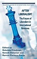 After Liberalism?: The Future of Liberalism in International Relations ...