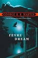 Fevre Dream by George R.R. Martin — Reviews, Discussion, Bookclubs, Lists