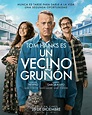 El peor vecino del mundo. La nueva película de Tom Hanks