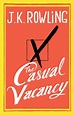 The Casual Vacancy by J. K. Rowling | Hachette Book Group