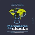 MERCADERES DE LA DUDA - Tienda Muga