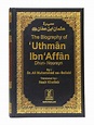 The Biography of Uthman ibn Affan | Darulandlus.Pk