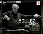 Pierre Boulez conducts Maurice Ravel & Albert Roussel (2009) 4CD Box ...