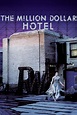 The Million Dollar Hotel Pictures - Rotten Tomatoes