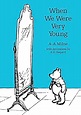 When We Were Very Young (Winnie-the-Pooh – Classic Editions) : Milne, A ...