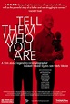 ‎Tell Them Who You Are (2004) directed by Mark Wexler • Reviews, film ...