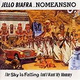 Jello Biafra With Nomeansno - The Sky Is Falling And I Want My Mommy ...