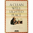 A Clean Well Lighted Place by Ernest Hemingway — Reviews, Discussion ...