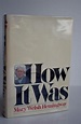 How It Was | Mary Welsh Hemingway | Knopf, NY, Stated First Edition,01 ...