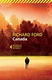 Canada - Richard Ford - Libro - Feltrinelli - Universale economica | IBS