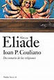 Diccionario de las religiones - Mircea Eliade,Ioan P. Couliano ...