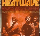HEATWAVE Always & Forever: Love Songs & Smooth Grooves CD at Juno Records.