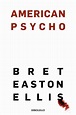 American Psycho: Una novela psicodélica de Bret Easton Ellis sobre la ...