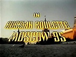 Russian Roulette - Moscow 95 (1995)