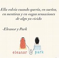 Eleanor y park | Frases de libros juveniles, Frases bonitas de libros ...