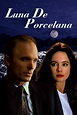 Luna de porcelana (película 1994) - Tráiler. resumen, reparto y dónde ...