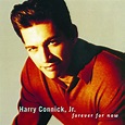 FOREVER FOR NOW - Compilation by Harry Connick, Jr. | Spotify