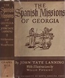Spanish Missions of Georgia Publications of the University of Georgia ...